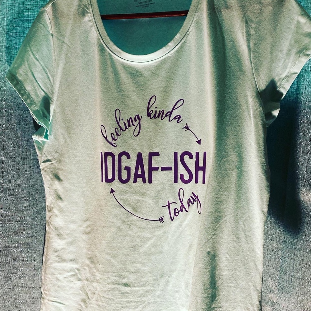 Idgaf-ish short sleeve shirt